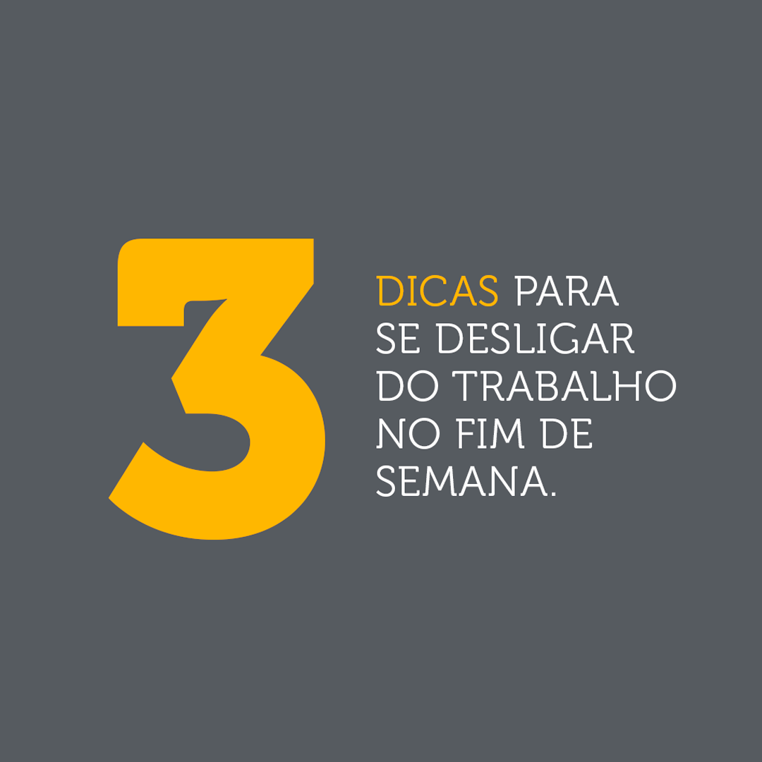 dicas para se desligar do trabalho